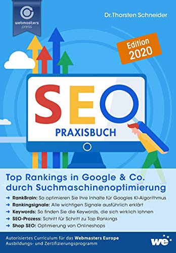 SEO Praxisbuch: Top Rankings in Google & Co. durch Suchmaschinenoptimierung